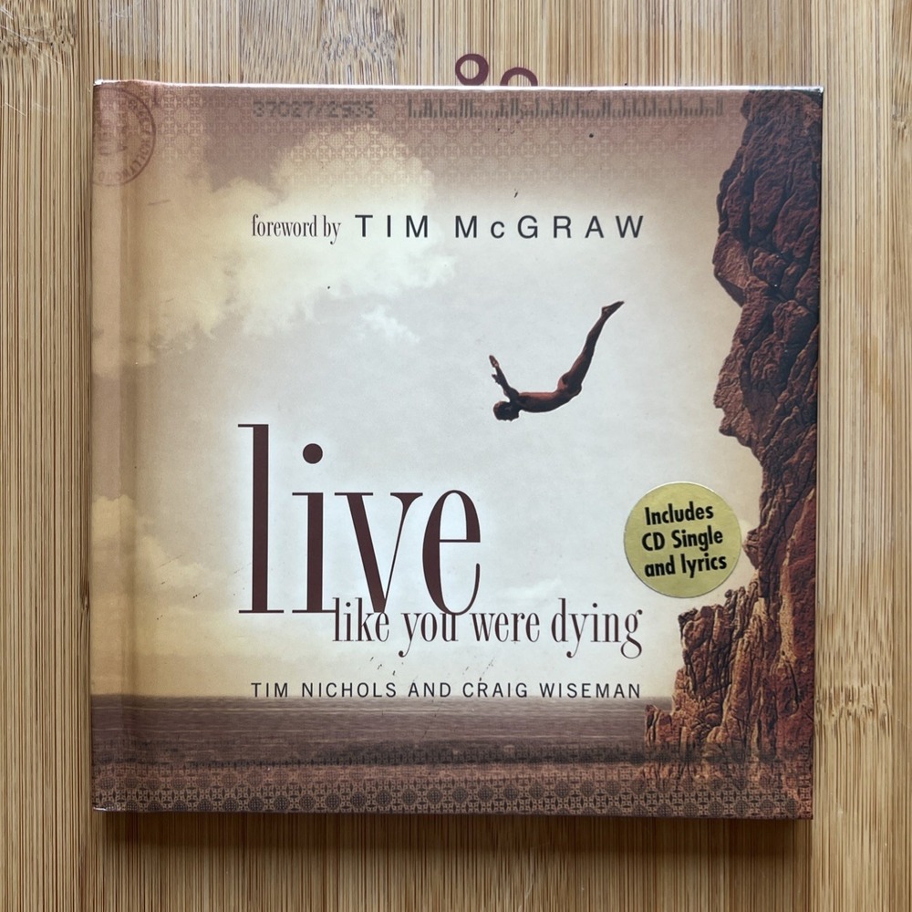 Live‎ like your dying Book and CD by Tim Nichols & Craig Wiseman